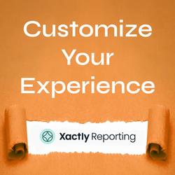 Customizing Your Xactly Reporting Experience | Xactly